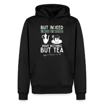 Aber Eigentlich Hätte Ich Lieber Nichts Als Tee - Männer Premium Bio Hoodie - Schwarz - Vorne - Nico (187cm)