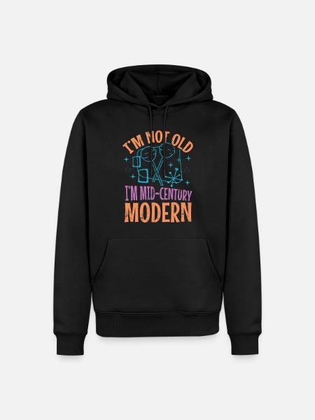 I'm not old, I'm modern - Men’s Premium Organic Hoodie - black