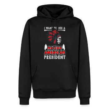 Ich Möchte Einen Indianischen Präsidenten Sehen - Männer Premium Bio Hoodie - Schwarz - Vorne - Nico (187cm)