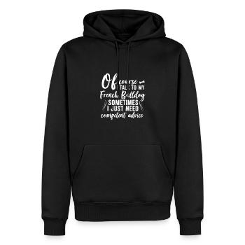 Of course I speak with my French Bulldog - Men’s Premium Organic Hoodie - black - Front - Nico (187cm)