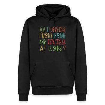 Am I Working From Home or Living at Work? - Men’s Premium Organic Hoodie - black - Front - Nico (187cm)