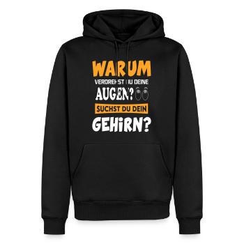 Warum verdrehst du deine Augen? Gehirn? - Männer Premium Bio Hoodie - Schwarz - Vorne - Nico (187cm)
