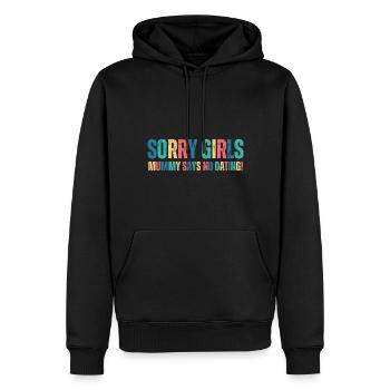 Sorry Girl Mom Says No Dating - Men’s Premium Organic Hoodie - black - Front - Nico (187cm)