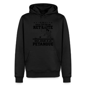 Ne jamais sous-estimer un retraité à la pétanque - Sweat à capuche Premium bio Homme - noir - Devant - Nico (187cm)