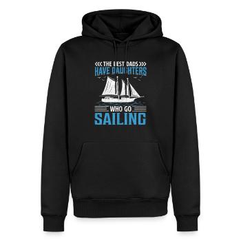 The Best Dads Have Daughters Who Go Sailing - Männer Premium Bio Hoodie - Schwarz - Vorne - Nico (187cm)