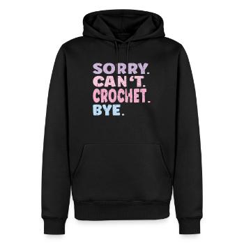 Sorry Can't Crochet Bye Funny Crochet - Männer Premium Bio Hoodie - Schwarz - Vorne - Nico (187cm)
