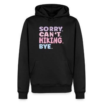 Sorry Can't Hiking Bye Funny Hiking - Männer Premium Bio Hoodie - Schwarz - Vorne - Nico (187cm)
