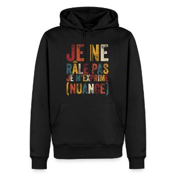 Je Ne Râle Pas Je M'exprime Nuance Cadeau Drôle - Sweat à capuche Premium bio Homme - noir - Devant - Nico (187cm)