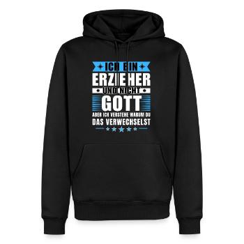 Ich bin Erzieher und nicht Gott - Männer Premium Bio Hoodie - Schwarz - Vorne - Nico (187cm)