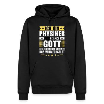 Ich bin Physiker und nicht Gott - Männer Premium Bio Hoodie - Schwarz - Vorne - Nico (187cm)