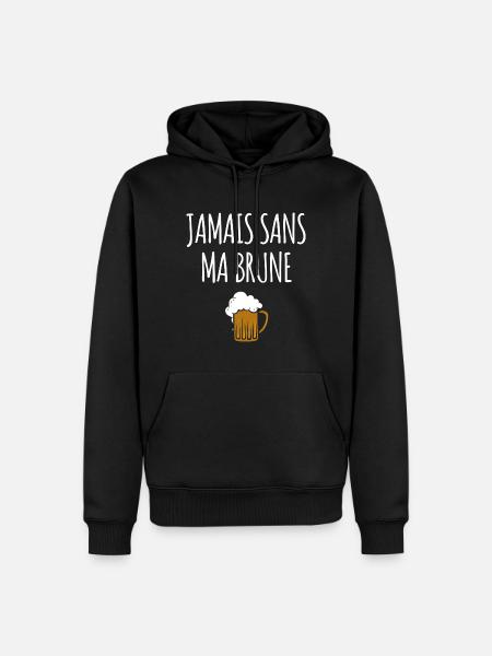 Jamais sans ma brune - Sweat à capuche Premium bio Homme - noir