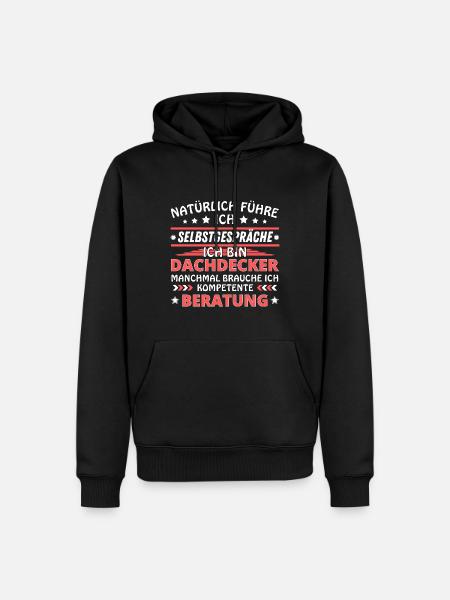 Ich führe Selbstgespräche - Dachdecker Edition - Männer Premium Bio Hoodie - Schwarz