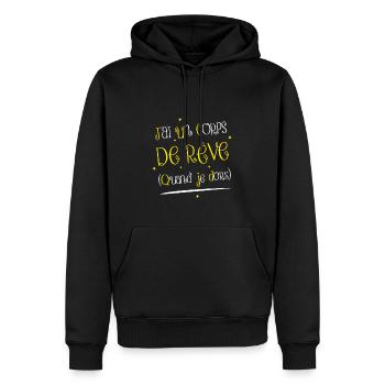 J'AI UN CORPS DE RÊVE ! (QUAND JE DORS) - Sweat à capuche Premium bio Homme - noir - Devant - Nico (187cm)