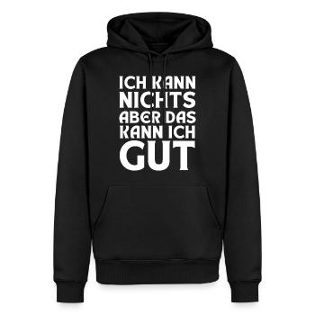 Ich kann NICHTS aber das kann ich GUT - Männer Premium Bio Hoodie - Schwarz - Vorne - Nico (187cm)