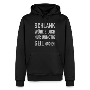 Schlank würde dich nur unnötig geil machen! - Männer Premium Bio Hoodie - Schwarz - Vorne - Nico (187cm)