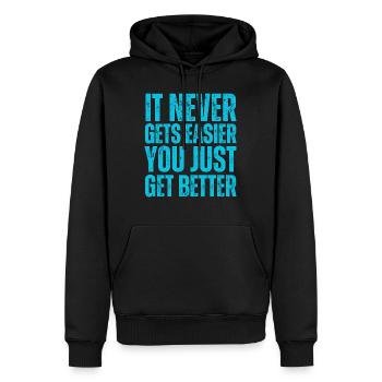 It Never Gets Easier You Just Get Better - Men’s Premium Organic Hoodie - black - Front - Nico (187cm)