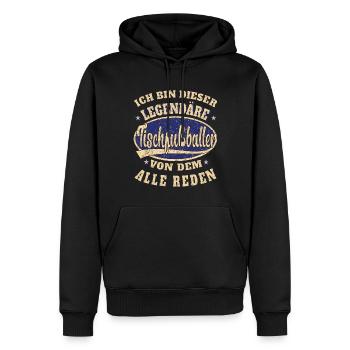 Tischfußball Ich bin dieser legendäre Tischfußball - Männer Premium Bio Hoodie - Schwarz - Vorne - Nico (187cm)
