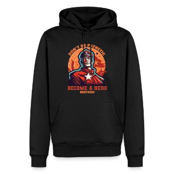 Werde zum Helden des Volkes - Männer Premium Bio Hoodie - Schwarz - Vorne - Nico (187cm)