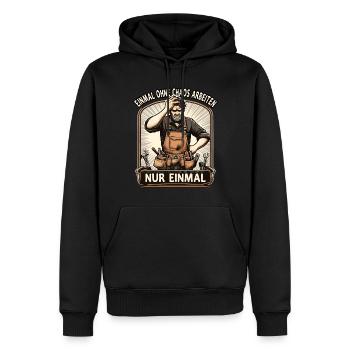 Handwerker Einmal ohne Chaos Arbeiten - Männer Premium Bio Hoodie - Schwarz - Vorne - Nico (187cm)