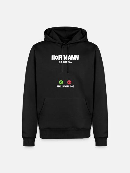 Hoffmann ruf an Ich muss Los Spruch Geschenkidee - Männer Premium Bio Hoodie - Schwarz