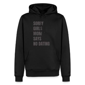 Sorry Girls Mom Sagt KeinDate Babyparty - Männer Premium Bio Hoodie - Schwarz - Vorne - Nico (187cm)