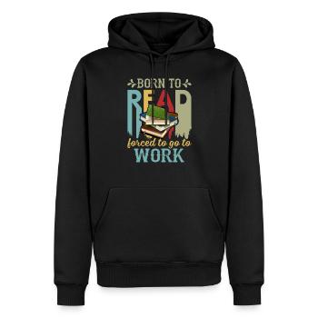 Born To Read Forced To Go To Work Funny Vintage - Men’s Premium Organic Hoodie - black - Front - Nico (187cm)