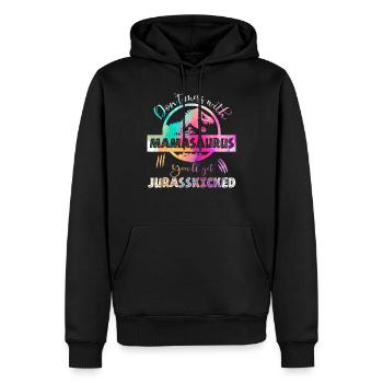 Spielen Sie sich nicht mit Mamasaurus an, Sie werden Jurasskicked bekommen - Männer Premium Bio Hoodie - Schwarz - Vorne - Nico (187cm)