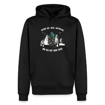 Wenn Ich Nicht Aufmache... | Trail | Mountainbike - Männer Premium Bio Hoodie - Schwarz - Vorne - Nico (187cm)