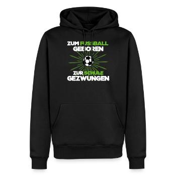 Fußball Fußballtrainer Schule Spruch Spieler - Männer Premium Bio Hoodie - Schwarz - Vorne - Nico (187cm)