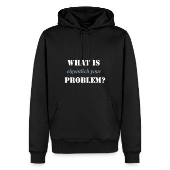 what is eigentlich your problem? - sehr, sehr gut - Männer Premium Bio Hoodie - Schwarz - Vorne - Nico (187cm)