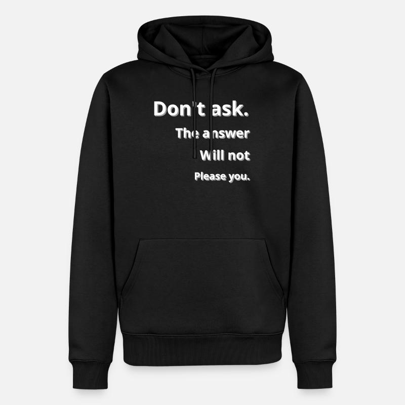 Ne demande pas - Sweat à capuche Premium bio Homme - noir