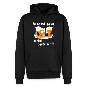 Weißwurstäquator - Ab hier Bayerisch Bayern Humor - Männer Premium Bio Hoodie - Schwarz - Vorne - Nico (187cm)
