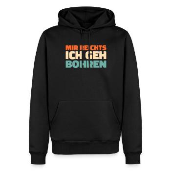 Zahnarzt Dentist Mir Reichts Ich Geh Bohren - Männer Premium Bio Hoodie - Schwarz - Vorne - Nico (187cm)
