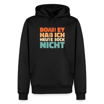Schwarzer Humor Boar Ey Hab Ich Heute Bock Nicht - Männer Premium Bio Hoodie - Schwarz - Vorne - Nico (187cm)