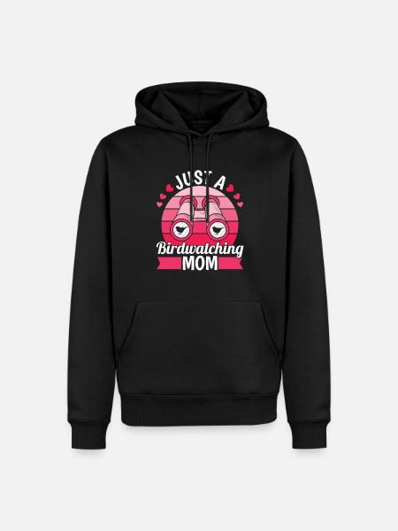 Birdwatcher Just A Birdwatching Mom - Men’s Premium Organic Hoodie - black