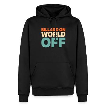 Billard Billard On World Off - Männer Premium Bio Hoodie - Schwarz - Vorne - Nico (187cm)