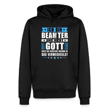 Ich bin Beamter und nicht Gott - Männer Premium Bio Hoodie - Schwarz - Vorne - Nico (187cm)