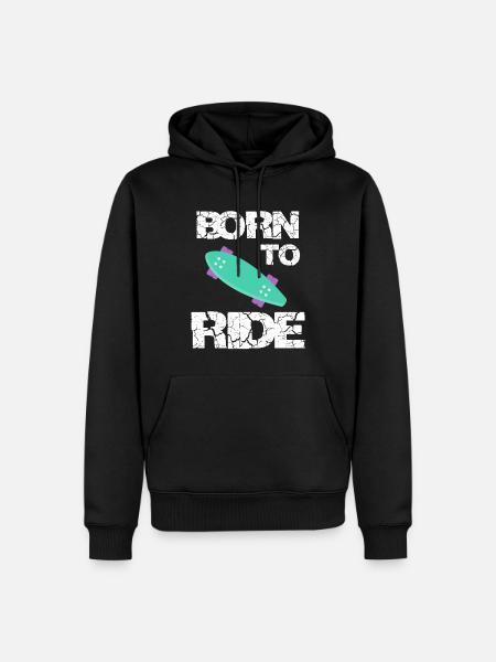 born to ride born to ride skateboard skateboard - Men’s Premium Organic Hoodie - black