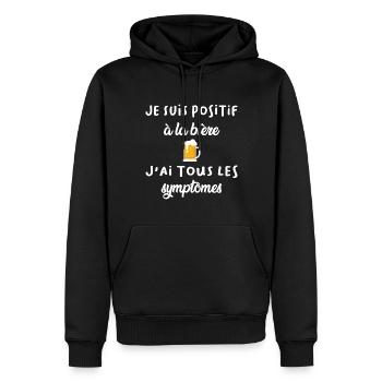 Je suis positif à la bière j'ai tous les symptômes - Sweat à capuche Premium bio Homme - noir - Devant - Nico (187cm)