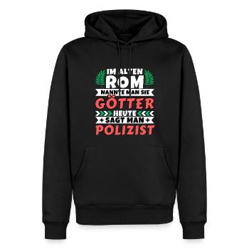 Im alten Rom waren Sie Götter. Heute Polizist - Männer Premium Bio Hoodie - Schwarz - Vorne - Nico (187cm)