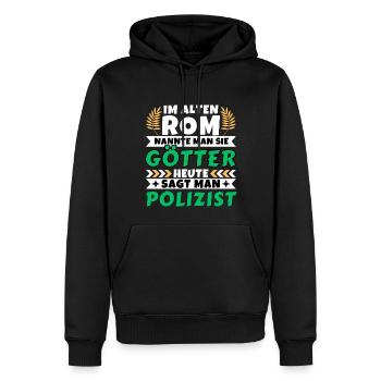 Im alten Rom waren Sie Götter. Heute Polizist - Männer Premium Bio Hoodie - Schwarz - Vorne - Nico (187cm)