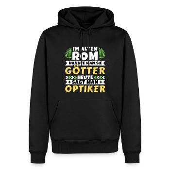 Im alten Rom waren Sie Götter. Heute Optiker - Männer Premium Bio Hoodie - Schwarz - Vorne - Nico (187cm)