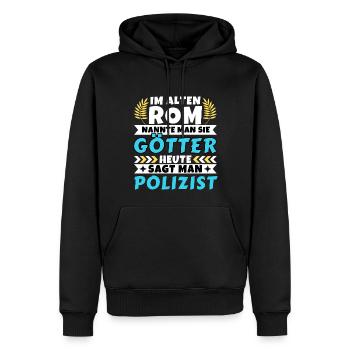 Im alten Rom waren Sie Götter. Heute Polizist - Männer Premium Bio Hoodie - Schwarz - Vorne - Nico (187cm)