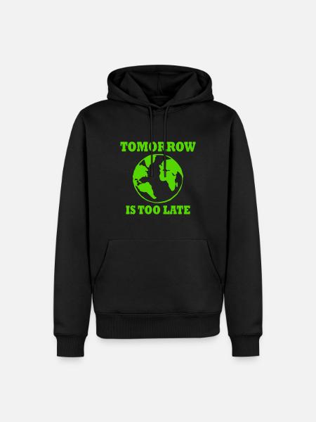 Tomorrow is too late - Men’s Premium Organic Hoodie - black