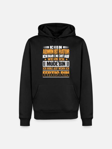 ADMINISTRATOR - Der Fertigsteller - Männer Premium Bio Hoodie - Schwarz