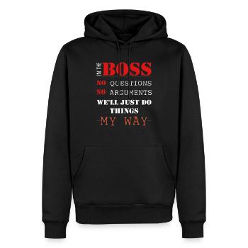Boss - I'm the boss no questions no arguments - Men’s Premium Organic Hoodie - black - Front - Nico (187cm)