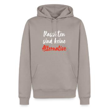 Rassisten sind keine alternative - Männer Premium Bio Hoodie - Taupe - Vorne - Nico (187cm)