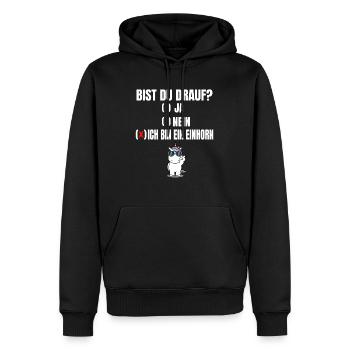 bis du drauf ich bin ein einhorn - Männer Premium Bio Hoodie - Schwarz - Vorne - Nico (187cm)