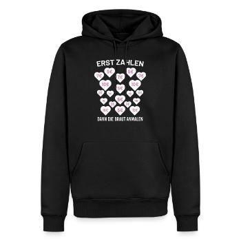 Erst Zahlen Dann Die Braut Anmalen Ausschneiden - Männer Premium Bio Hoodie - Schwarz - Vorne - Nico (187cm)