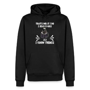 That's What I Do I Read Books And I Know Things - Men’s Premium Organic Hoodie - black - Front - Nico (187cm)